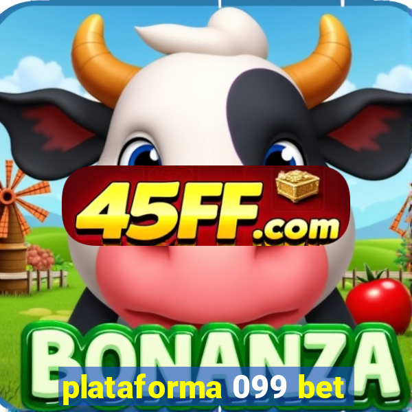 plataforma 099 bet